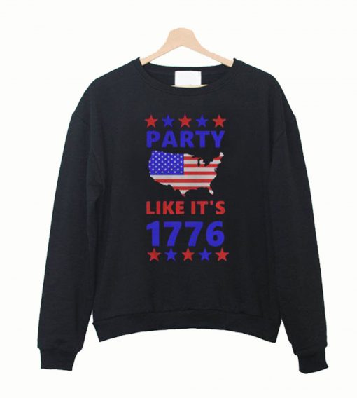 American Party Like it’s 1776 Sweatshirt