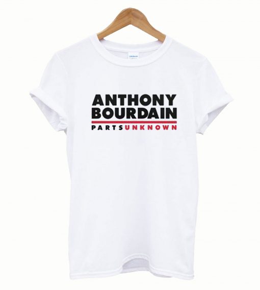 Anthony Bourdain Parts Unknown T-Shirt