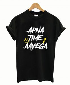 Apna Time Aayega Bollywood T-Shirt