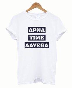 Apna Time Aayega T-Shirt (2)