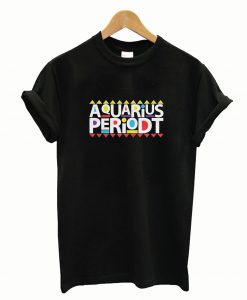 Aquarius Periodt T-Shirt