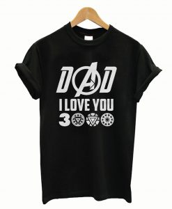 Gifts for dad from daughter or son i love you 3000 T-Shirt