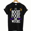 Hocus Pocus Time Witches T-Shirt