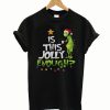 Is This Jolly Enough T-Shirt