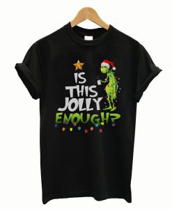 Is This Jolly Enough T-Shirt