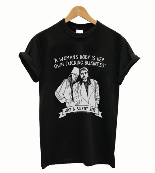 Jay and Silent Bob Reboot A Woman's Body Is Her Own Fucking Business Girls T-Shirt