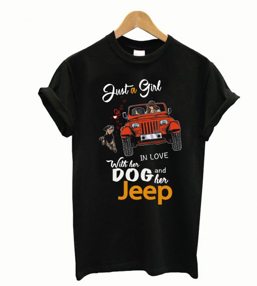 Just a girl a dog and her jeep T-Shirt