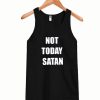 Not Today Satan Tanktop