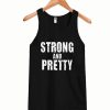 Strong And Pretty Tank top