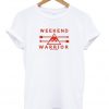 Weekend Warrior T-Shirt