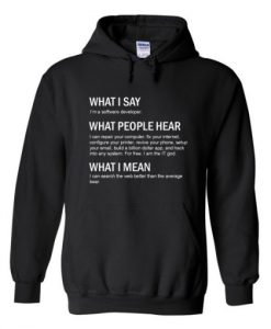 What I Say Quote Hoodie