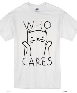 Who Cares Cat T-Shirt