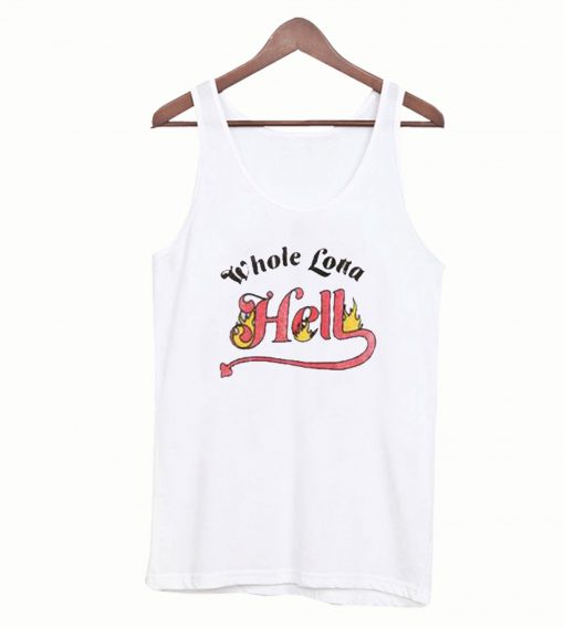 Whole Lotta Hell Tanktop