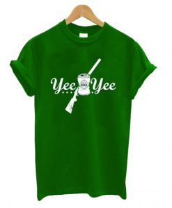 Yee Yee Funny Gun Shotgun T shirt