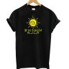 You are My Sunshine Black T shirt