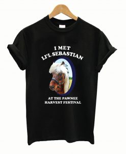 I Met Lil Sebastian At The Pawnee Festival T-Shirt