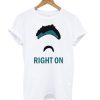 Right On Gardner Minshew T shirt