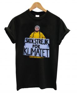 Skolstrejk For Klimatet Greta Thunberg T shirt