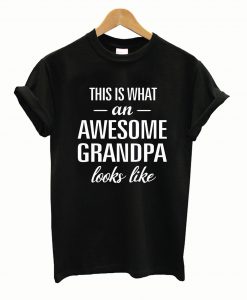 Awesome Grandpa T Shirt