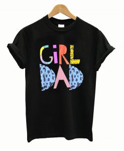 Girl Dad Clasic T shirt