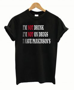 I Have Parkinson's T shirt