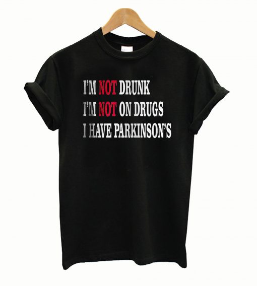 I Have Parkinson's T shirt