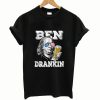 Men Ben Drankin T shirt