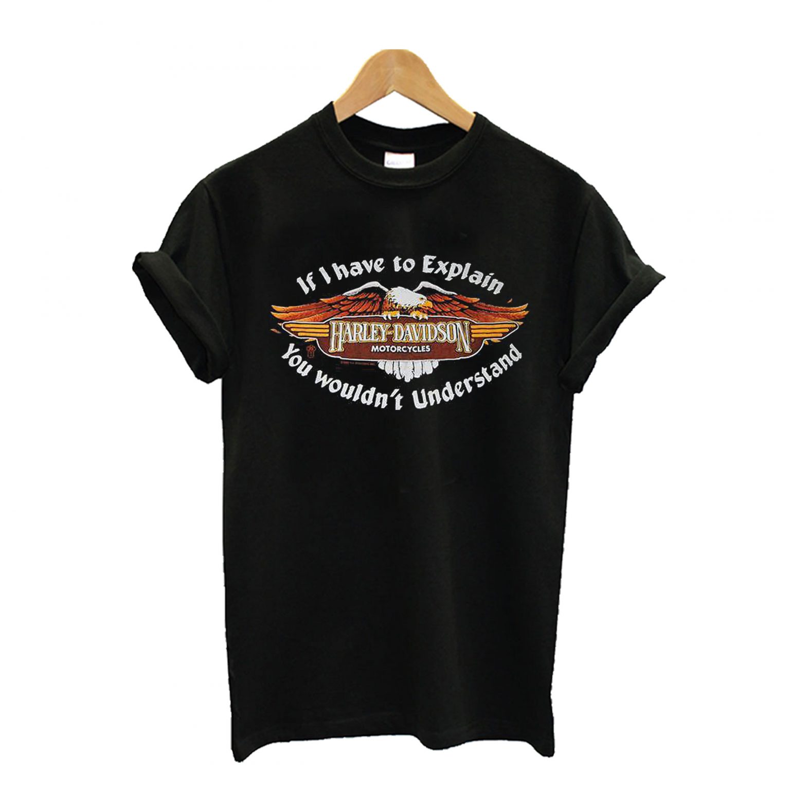 If I Have to Explain Harley Davidson T Shirt