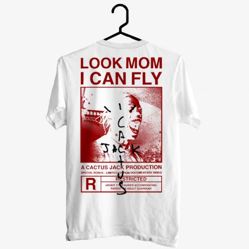 Look Mom I Can Fly A Cactus Jack T shirt