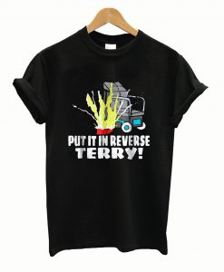 Put It Reverse Terry T Shirt