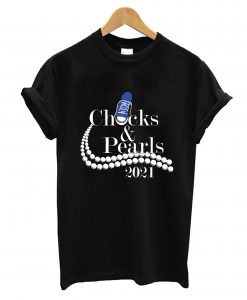 Chucks and Pearls 2021 T Shirt