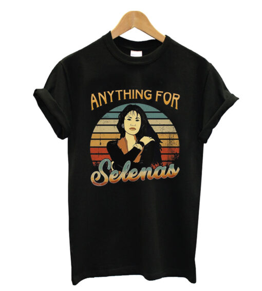 Anything for selenas T-shrit