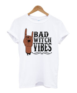 Bad witch vibes T-shrit