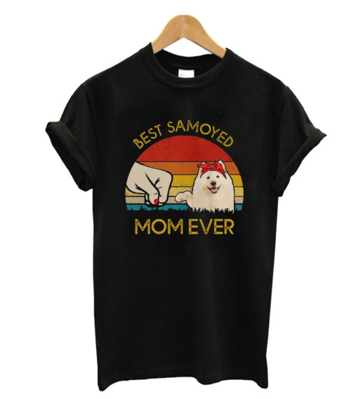 Best samoyed mom ever T-shrit