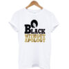 Black without apology short-sleeve unisex T-shirt