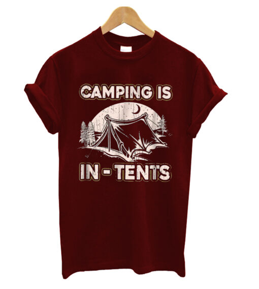 Camping is in-tents T-shrit
