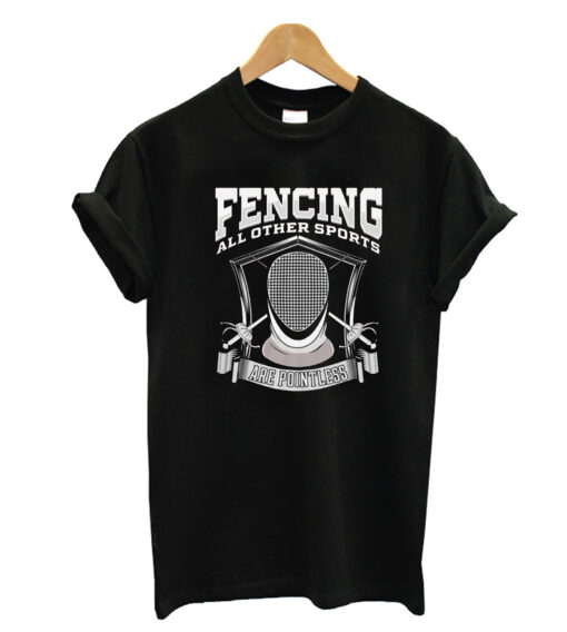 Fencing all other sports T-shrit