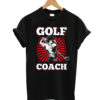 Golf coach T-shrit