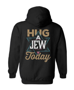 Hug a jew today Hoodie