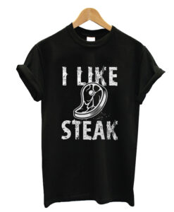 I like steak T-shrit