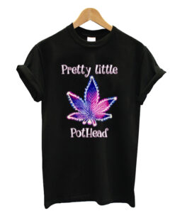 Pretty little pothead T-shrit