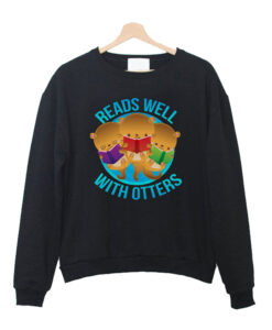 Read well with otters Sweatshrit