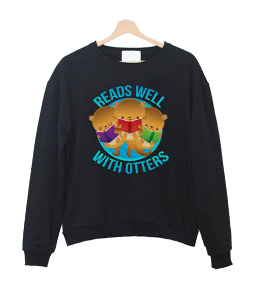 Read well with otters Sweatshrit