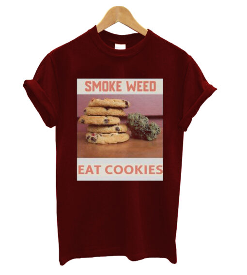 Smoke weed eat cookies T-shrit