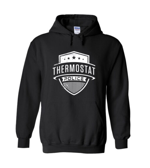 Thermostat police Hoodie