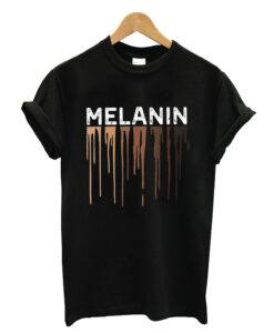 Black history month dripping melanin T-shirt