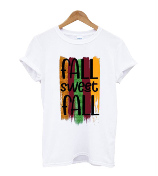 Fall Sweet Fall T-shirt