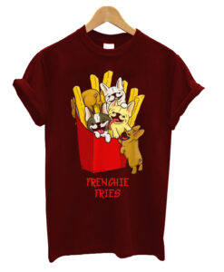 Frenchie fries french bulldog T-shirt