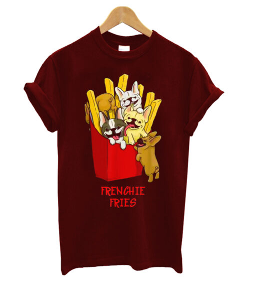 Frenchie fries french bulldog T-shirt