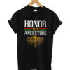 Honor Thy Ancestors T-shirt